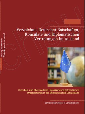 cover image of Verzeichnis Deutscher Botschaften,  Konsulate und Diplomatischen Vertretungen im Ausland